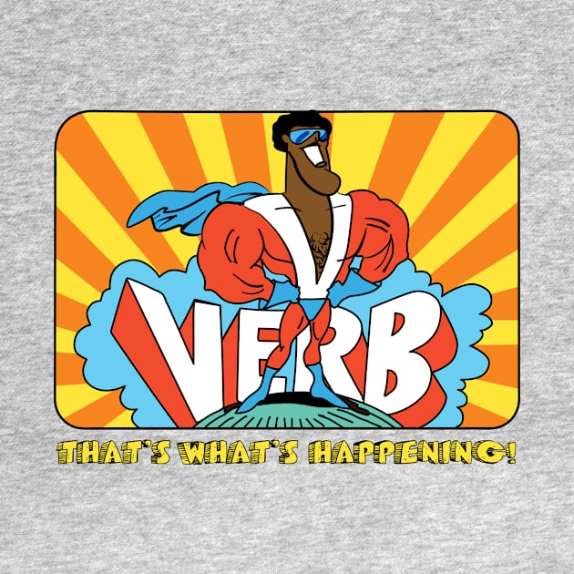 Verb — That's What’s Happening by David Herman Studio